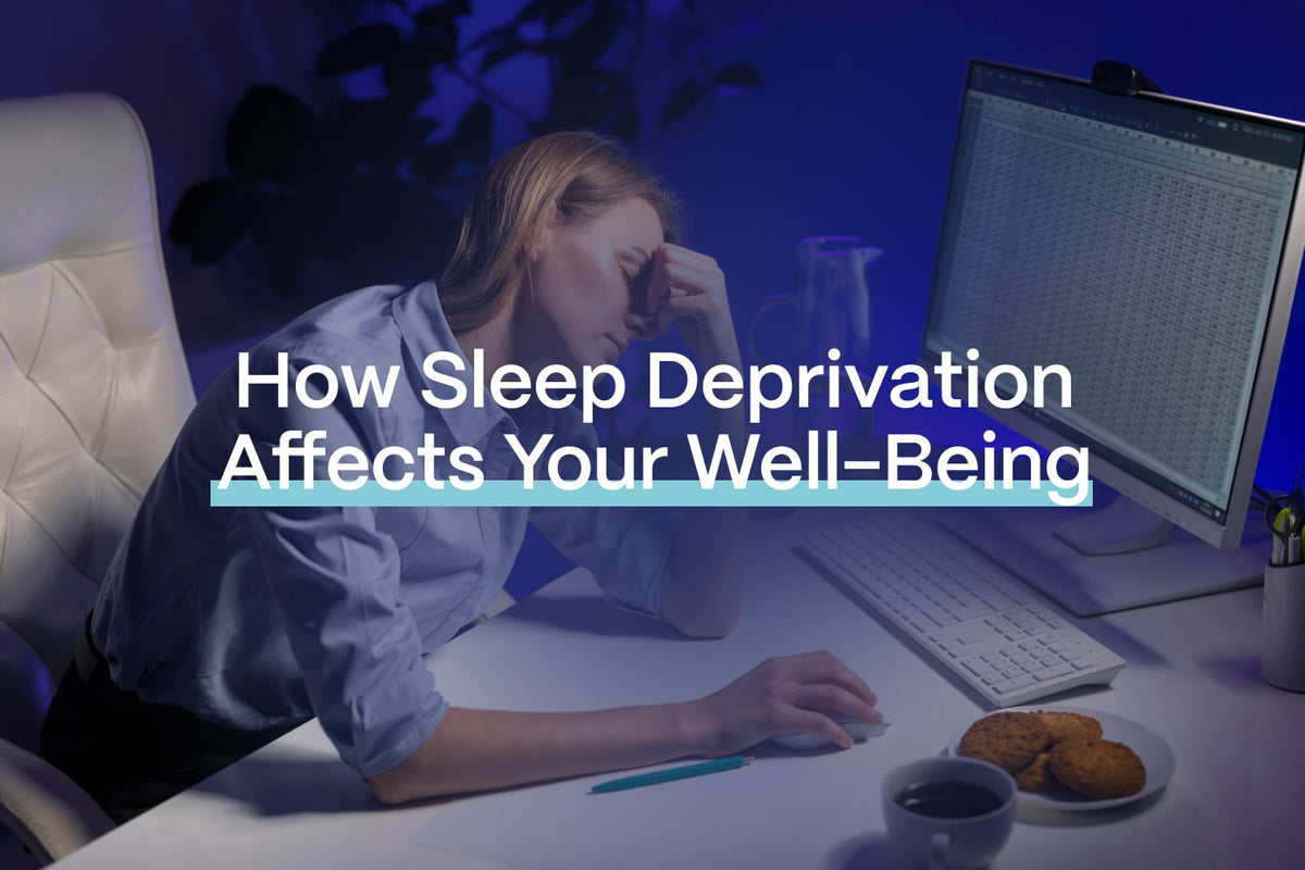 Sleep deprivation affects your well being.