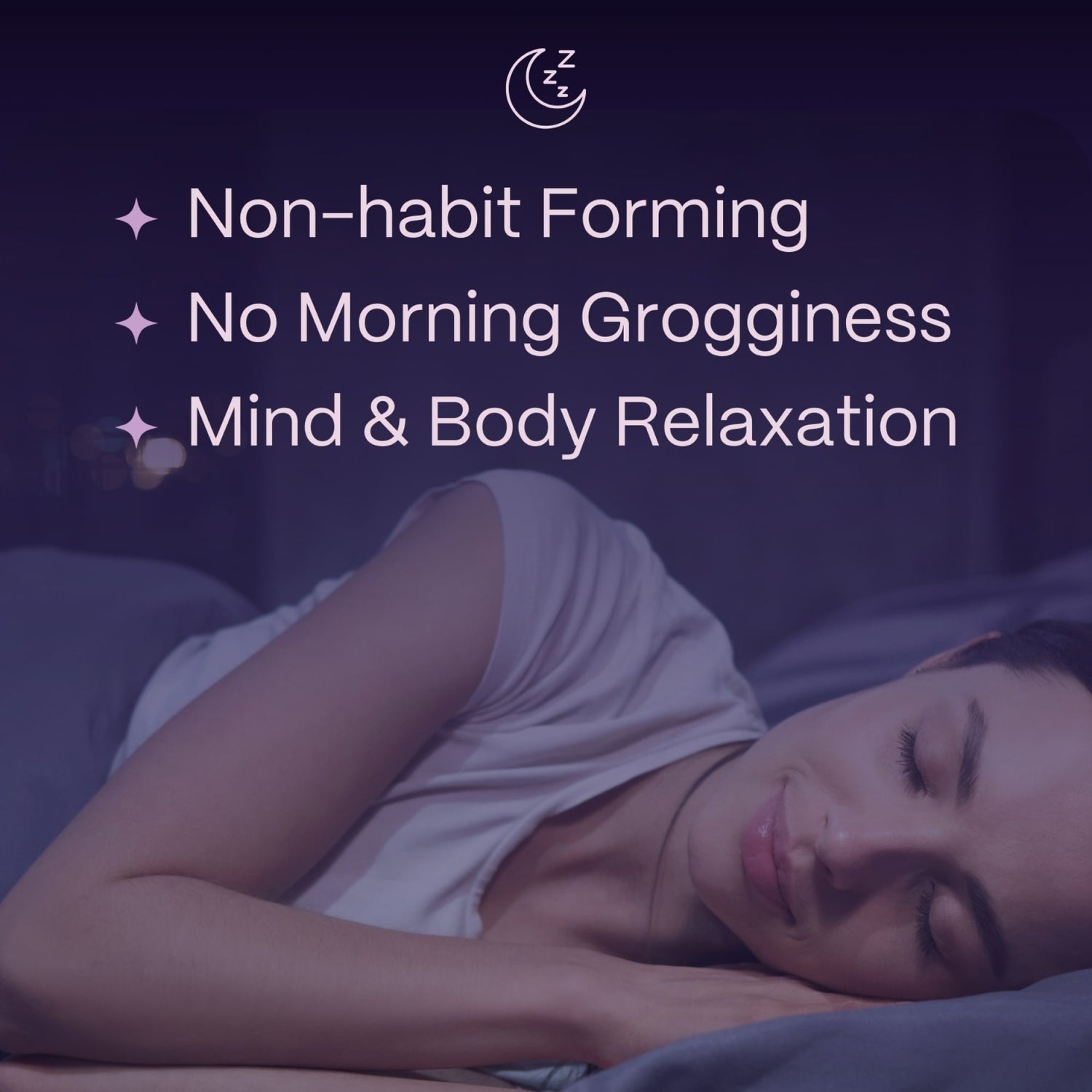 Woman sleeping peacefully with text: 'Non-habit Forming, No Morning Grogginess, Mind & Body Relaxation.'